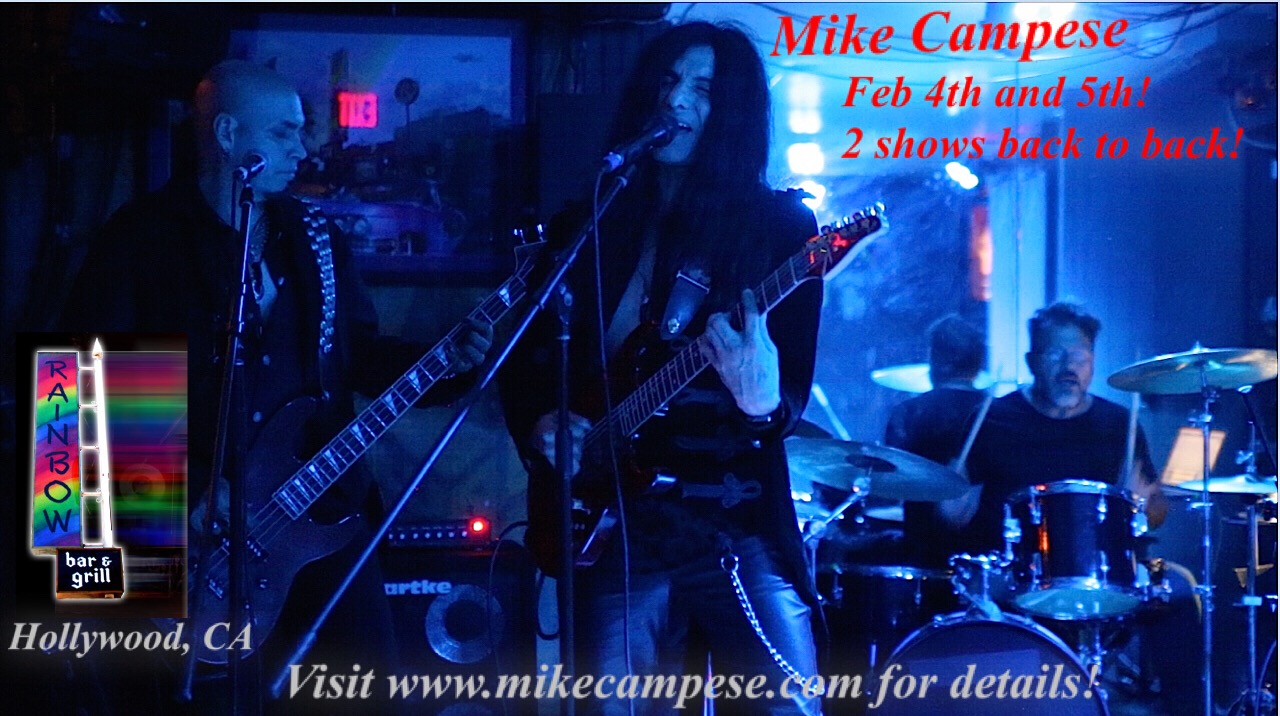 Mike Campese, The Rainbow Hollywood CA, Feb 4th and 5th 2019.