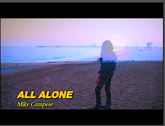 Mike Campese "All Alone" Video.